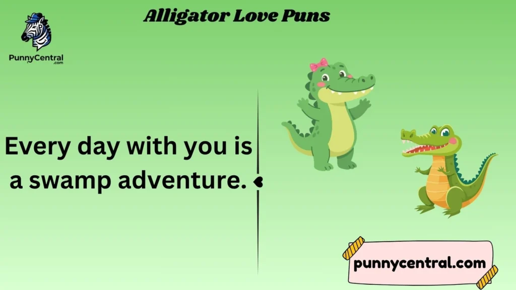 Alligator Love Puns
