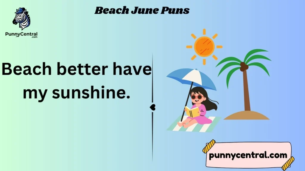 Beach June Puns