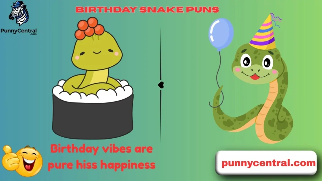 Birthday Snake Puns