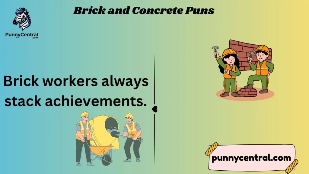 Brick and Concrete Puns