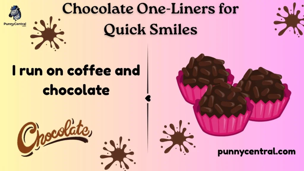 Chocolate One-Liners for Quick Smiles