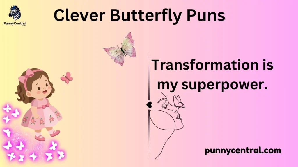 Clever Butterfly Puns