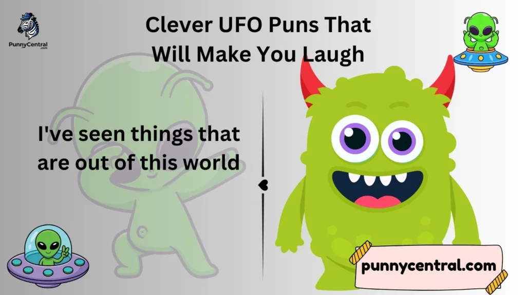 Clever UFO Puns That Will Make You Laugh