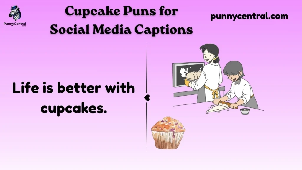 Cupcake Puns for Social Media Captions