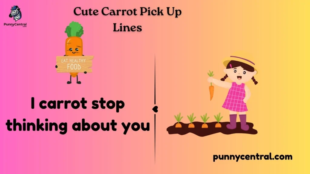 Cute Carrot Pick Up Lines