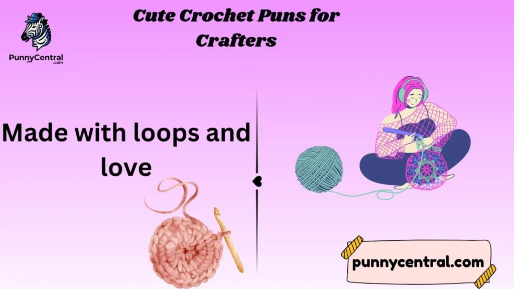 Cute Crochet Puns for Crafters