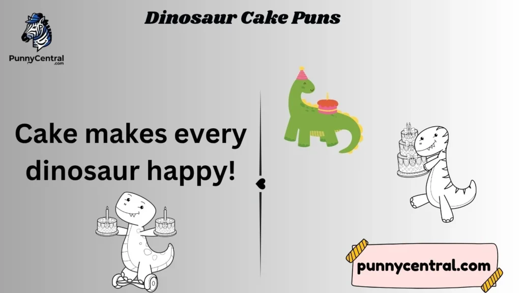 Dinosaur Cake Puns