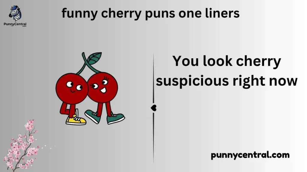 funny cherry puns one liners