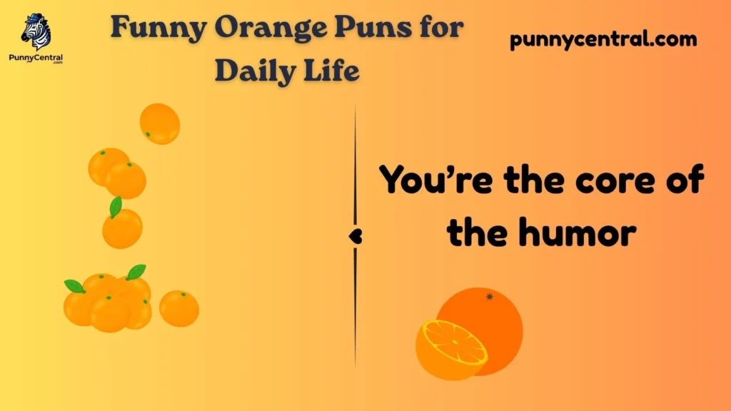 Funny Orange Puns for Daily Life