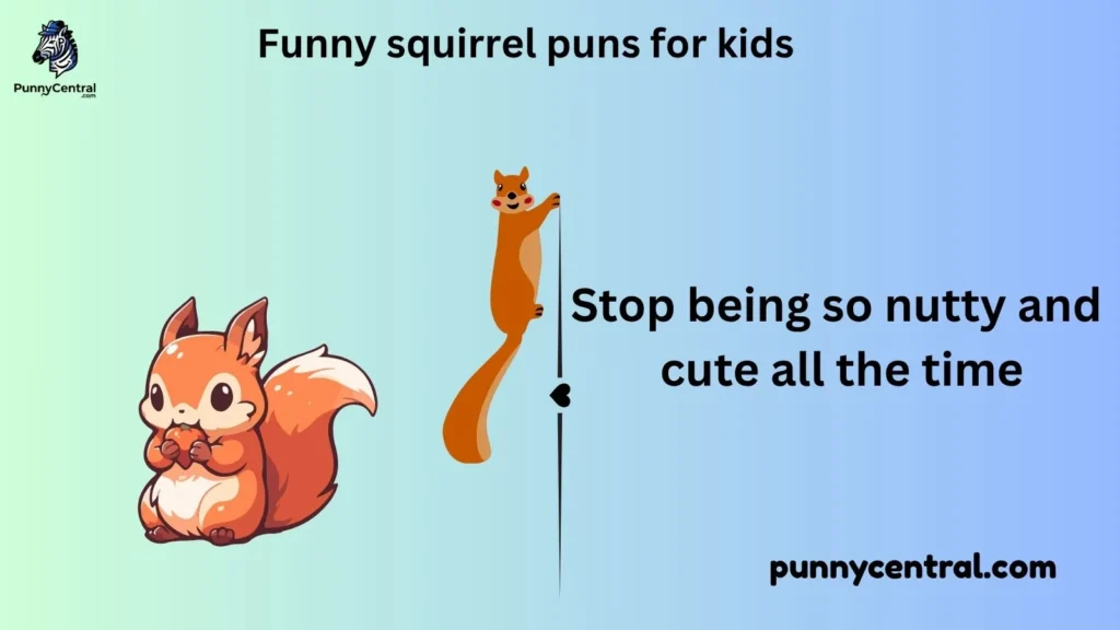 Funny squirrel puns for kids