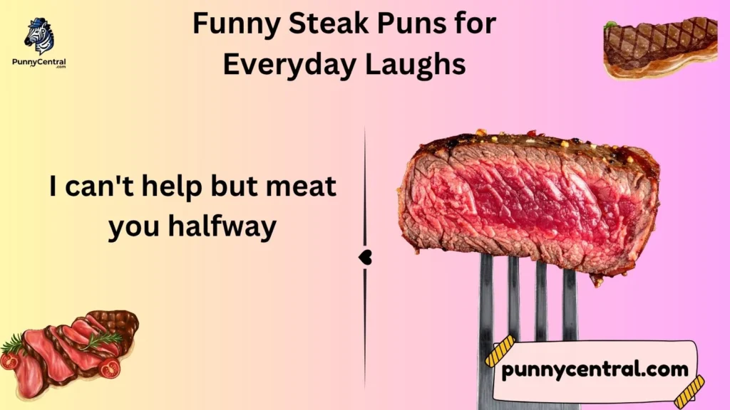 Funny Steak Puns for Everyday Laughs