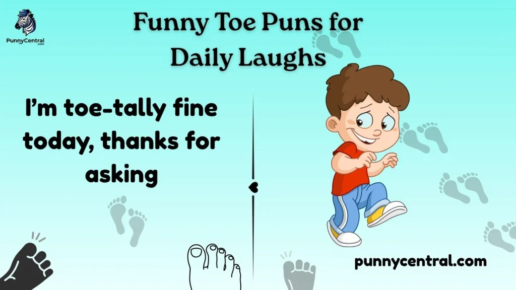 Funny Toe Puns for Daily Laughs