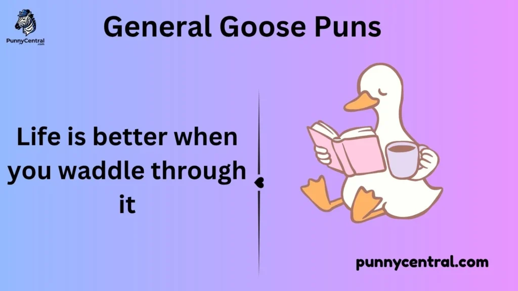 General Goose Puns