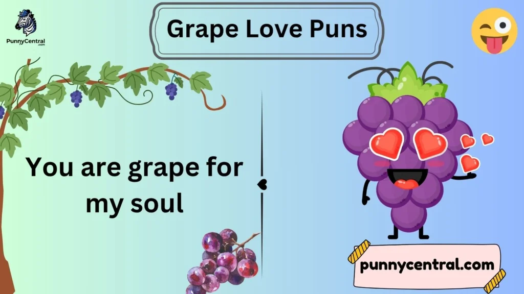 Grape Love Puns