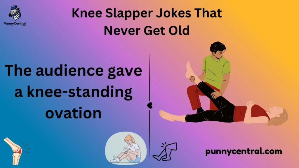 Knee Slapper Jokes That Never Get Old