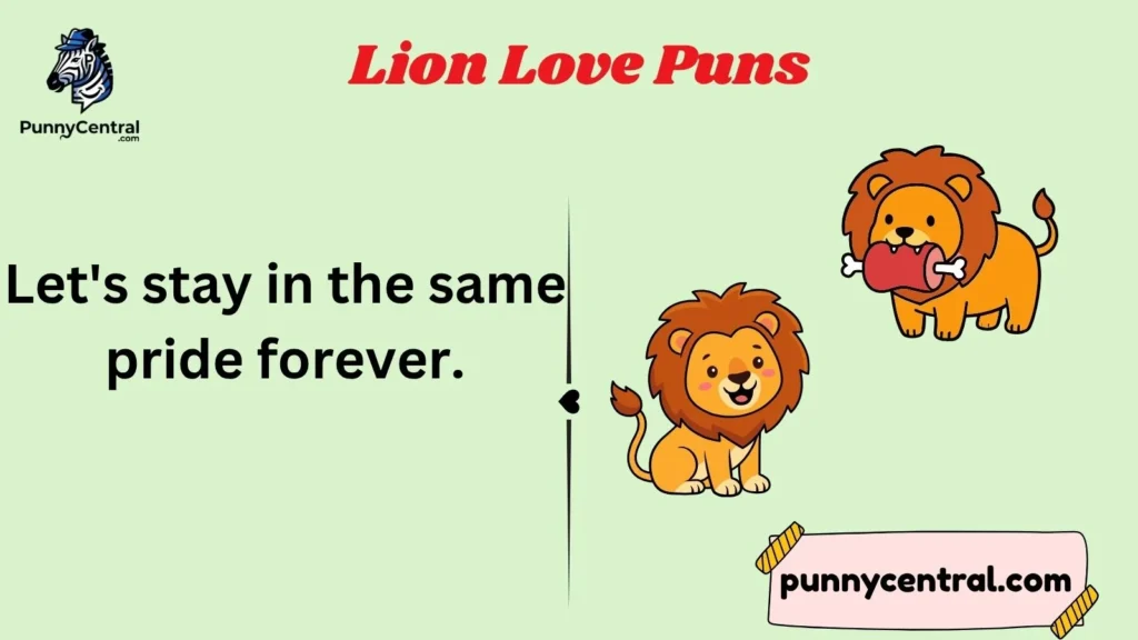 Lion Love Puns