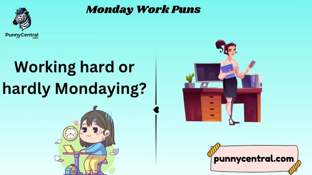 Monday Work Puns