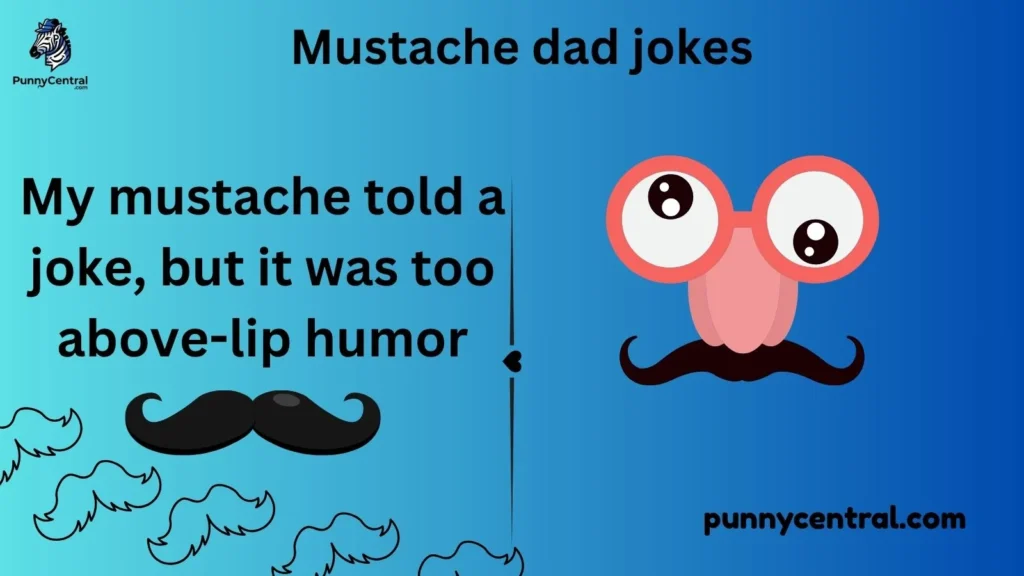 Mustache dad jokes