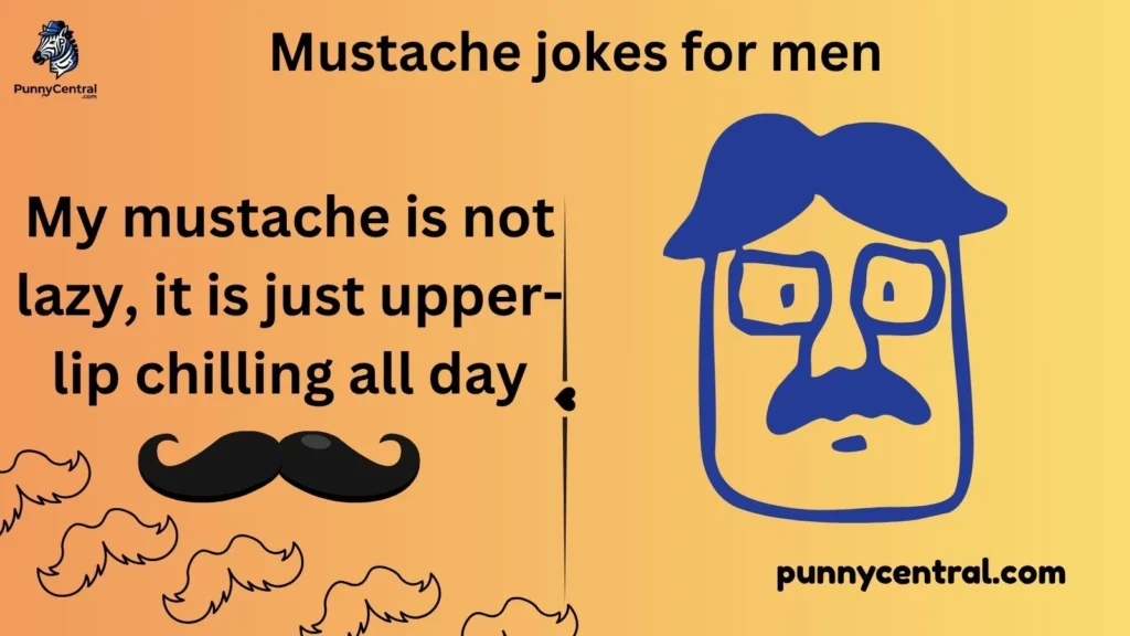 Mustache jokes for men