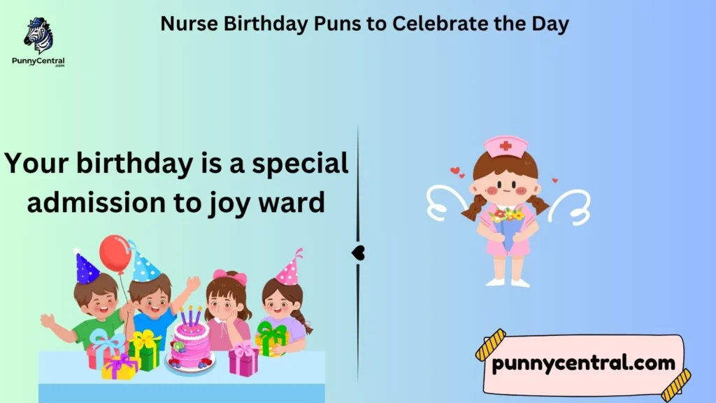 Nurse Birthday Puns to Celebrate the Day
