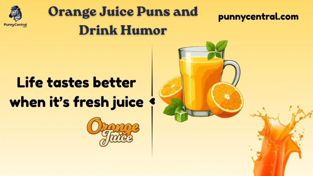 Orange Juice Puns and Drink Humor
