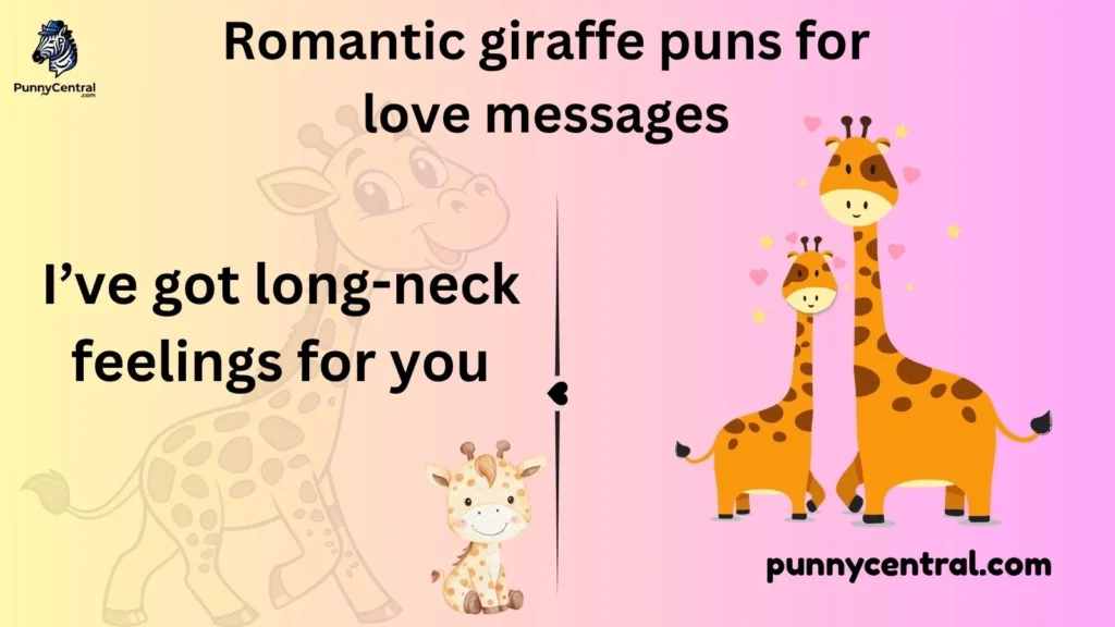 Romantic giraffe puns for love messages