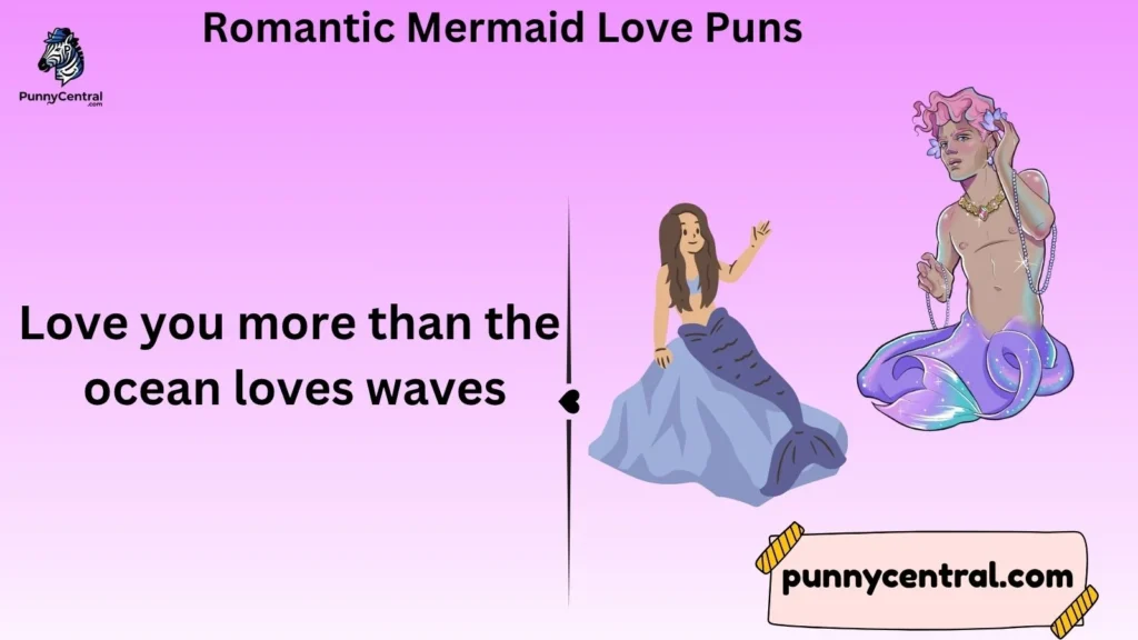 Romantic Mermaid Love Puns