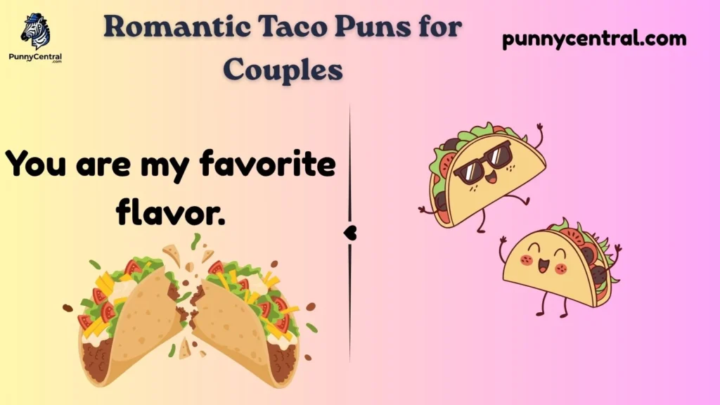 Romantic Taco Puns for Couples