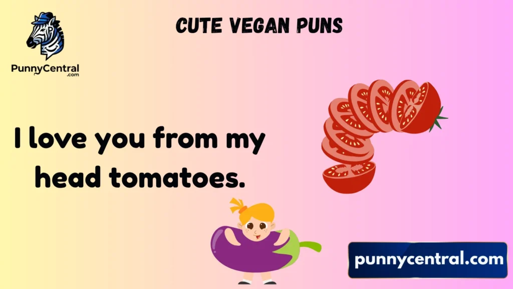 Cute Vegan Puns