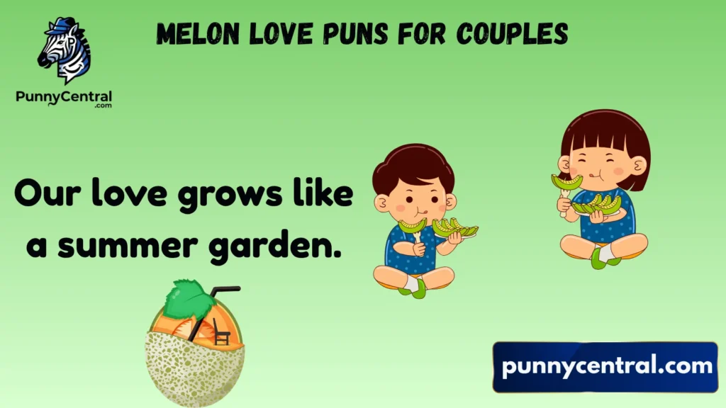 Melon Love Puns for Couples