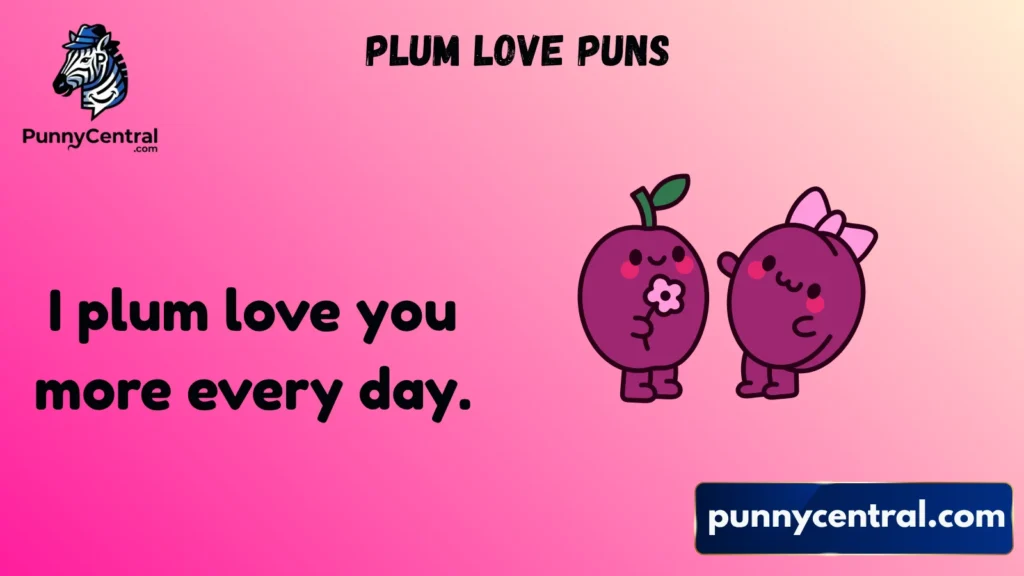 Plum Love Puns
