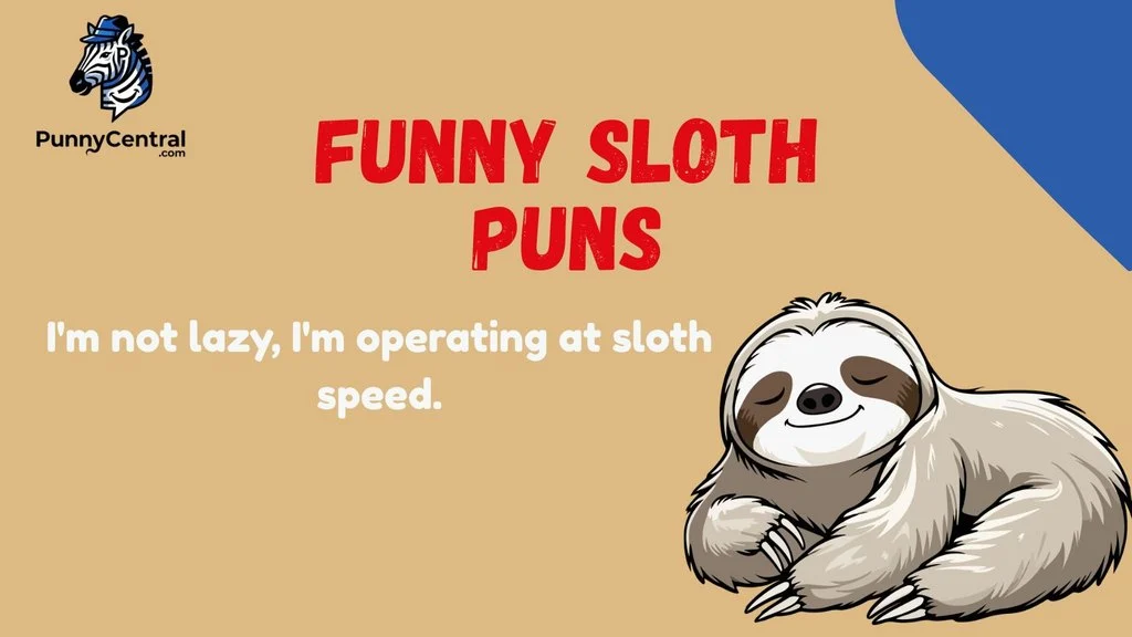Funny Sloth Puns
